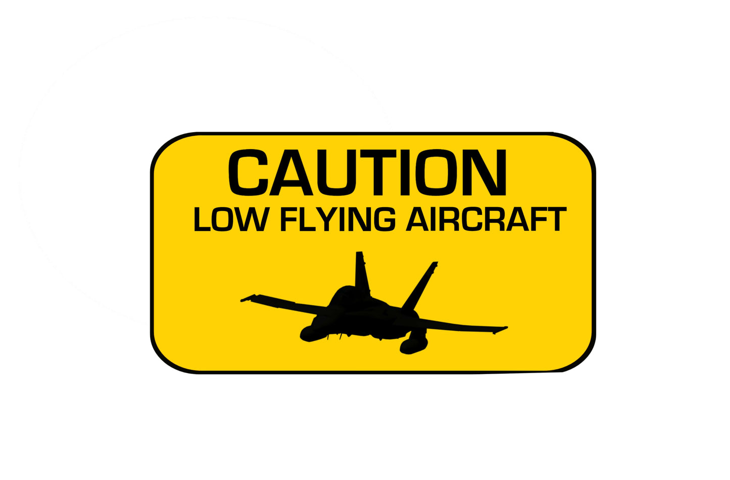 “Caution low flying aircraft” PVC profile sign.