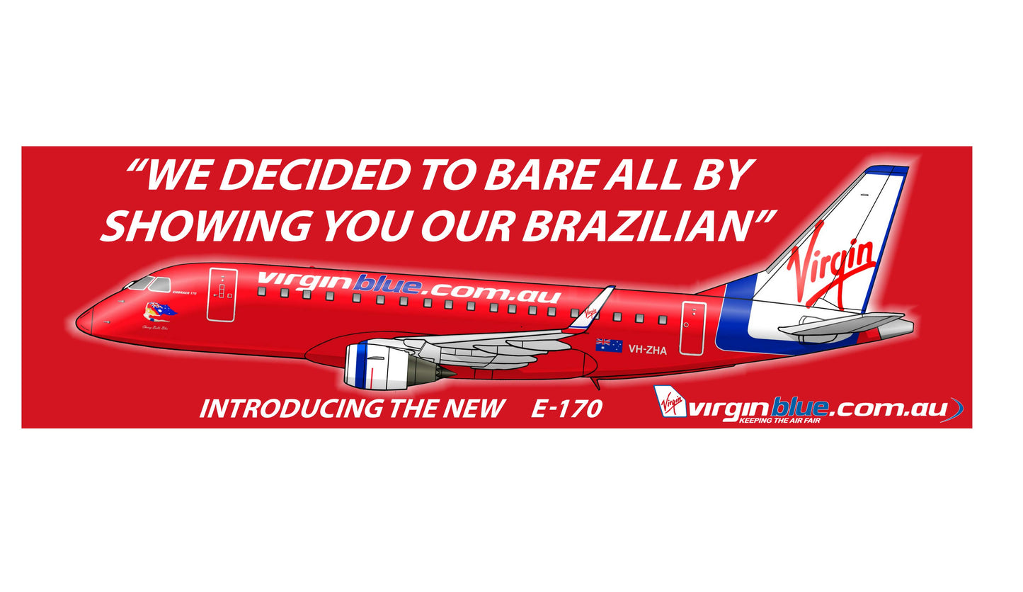 Virgin Blue “We decided to bare all by showing you our Brazilian” E170 PVC profile sign.