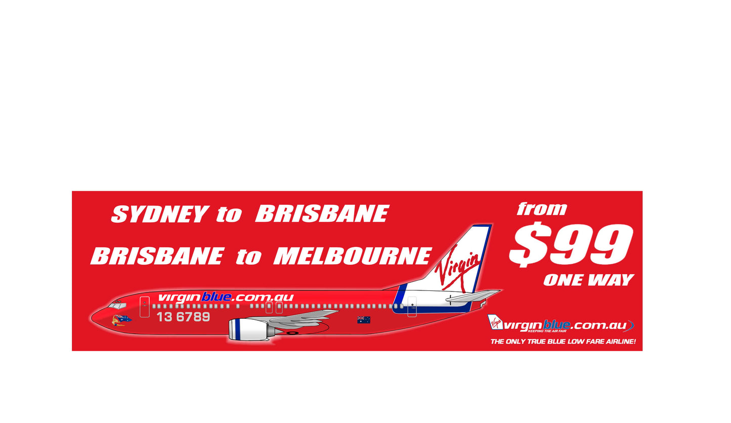 Virgin Blue “Sydney to Melbourne Brisbane to Melbourne $99” logo PVC sign.