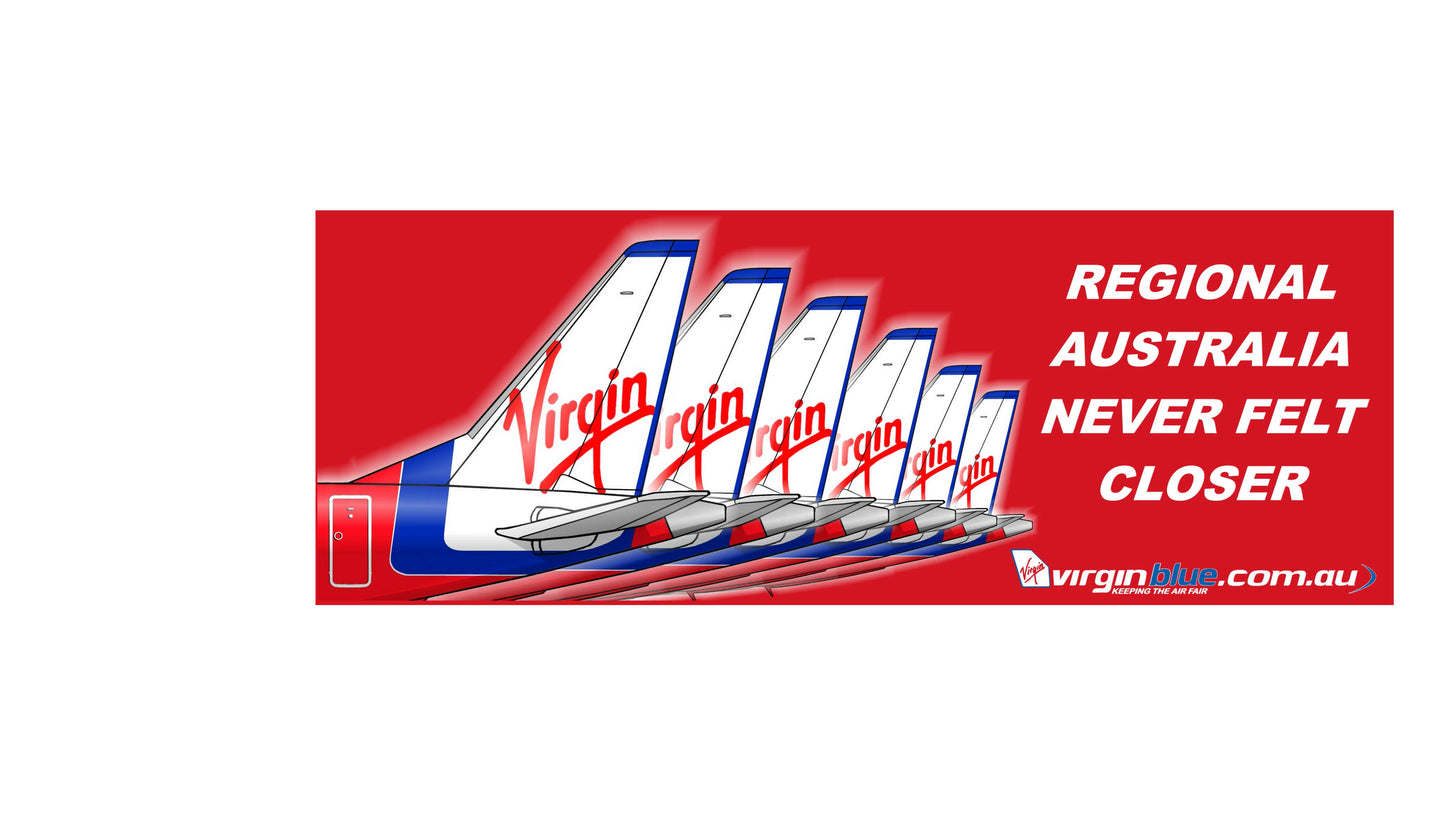 Virgin Blue “Regional Australia never felt closer ” E170 tails PVC profile sign.