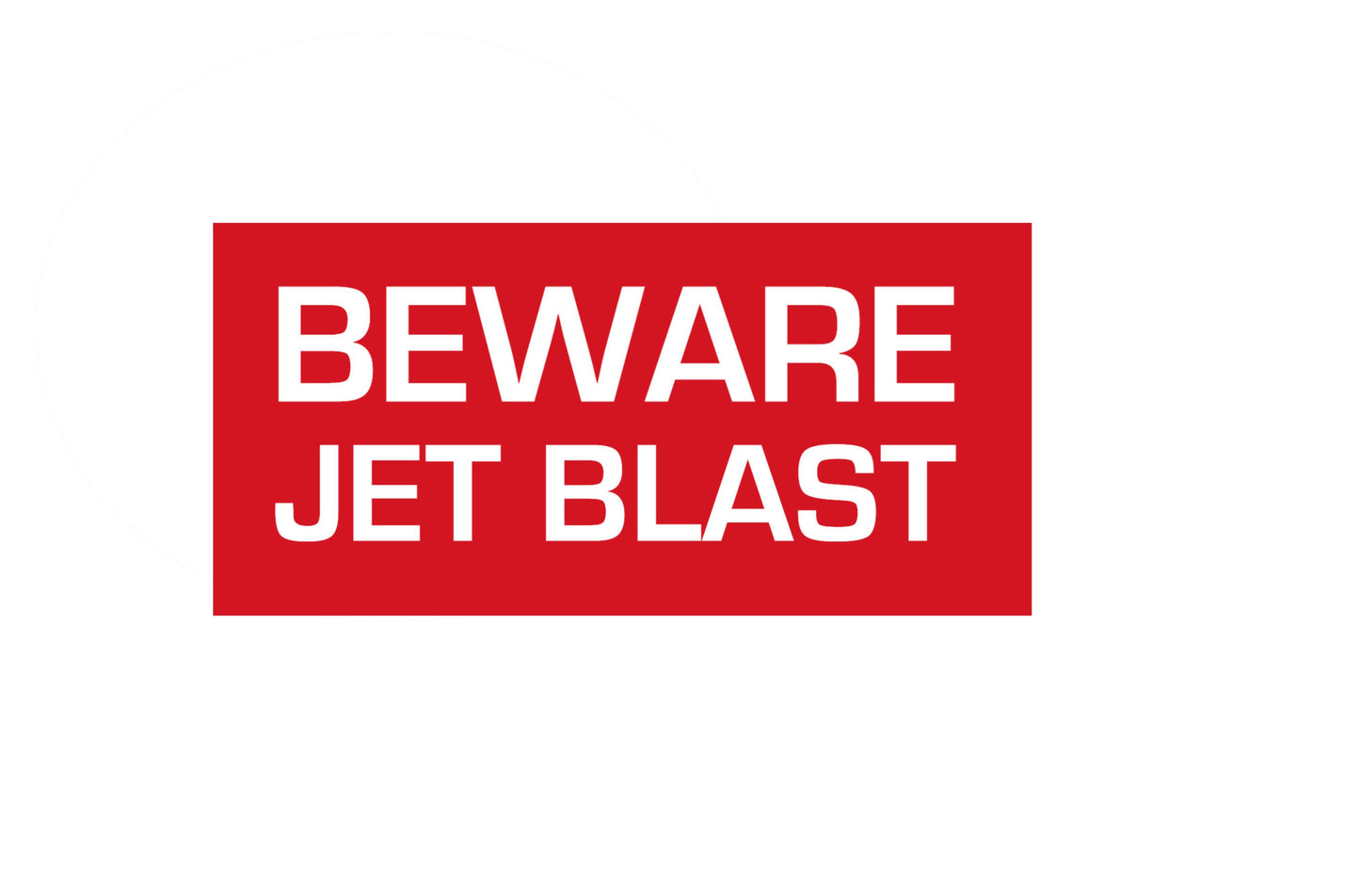 “Beware Jet Blast”  PVC profile sign.
