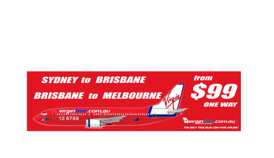 Virgin Blue “Sydney to Melbourne Brisbane to Melbourne $99” PVC profile sign.